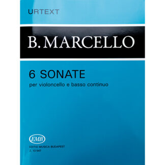 6 Sonate per violoncello e basso continuo B. Marcello
